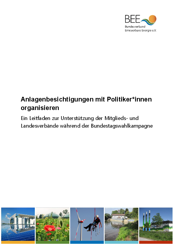 Anlagenbesichtigungen mit Politiker*innen organisieren. Ein Leitfaden zur Unterstützung der Mitglieds- und Landesverbände während der Bundestagswahlkampagne.