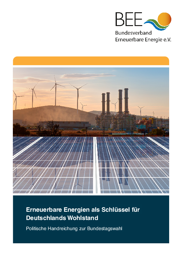 Erneuerbare Energien als Schlüssel für Deutschlands Wohlstand. Politische Handreichung zur Bundestagswahl.