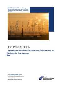 Ein Preis für CO2: Vergleich verschiedener Konzepte zur CO2-Bepreisung im Rahmen der Energiesteuer